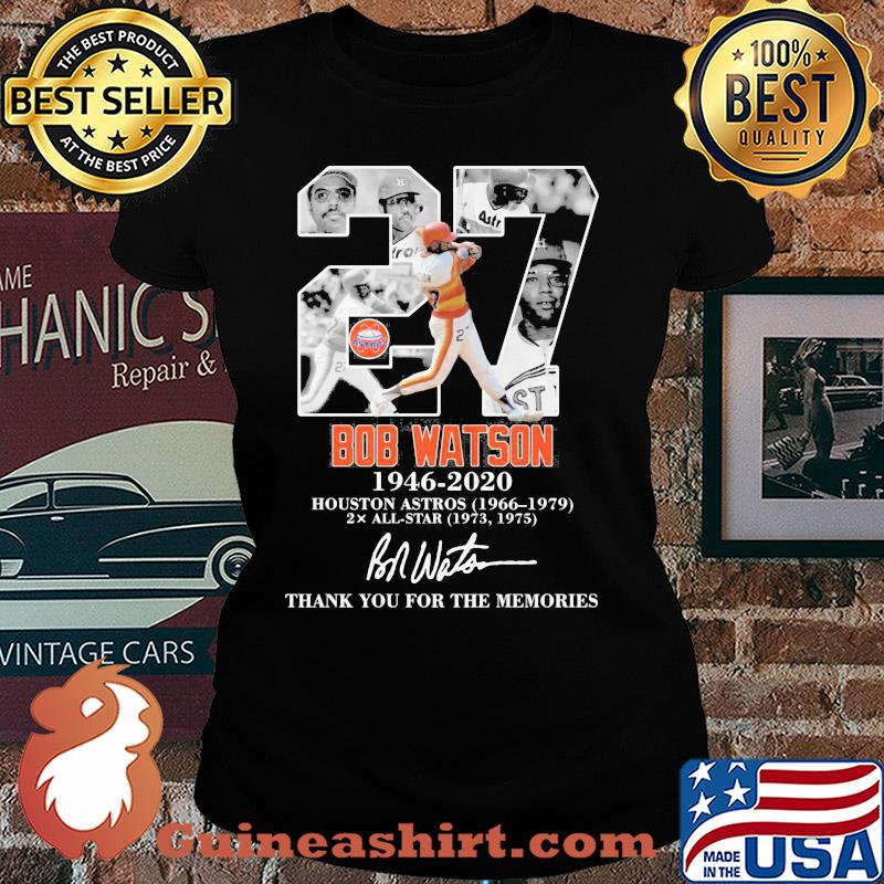 27 bob watson 1946 2020 houston astros thank you for the memories signature s Ladies tee