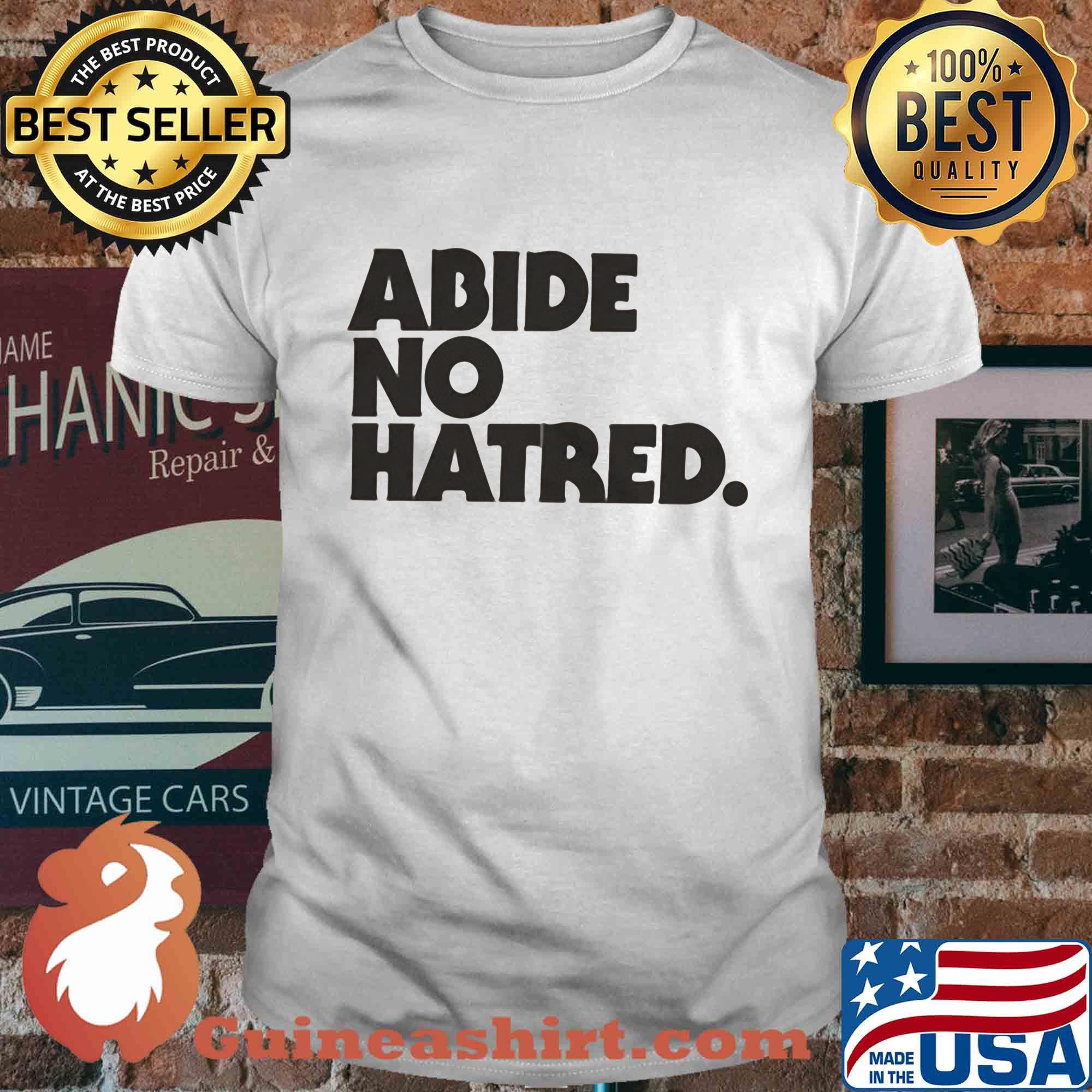 Abide no hatred bitter southerner general shirt