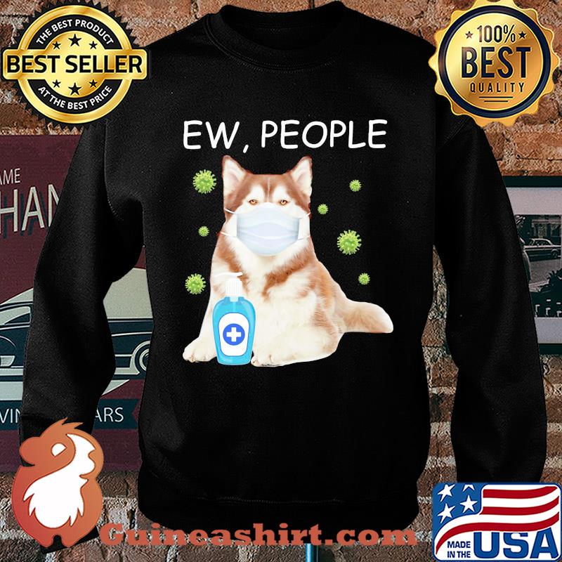 Alaska dog mask Ew people Covid-19 wash hand s Sweater