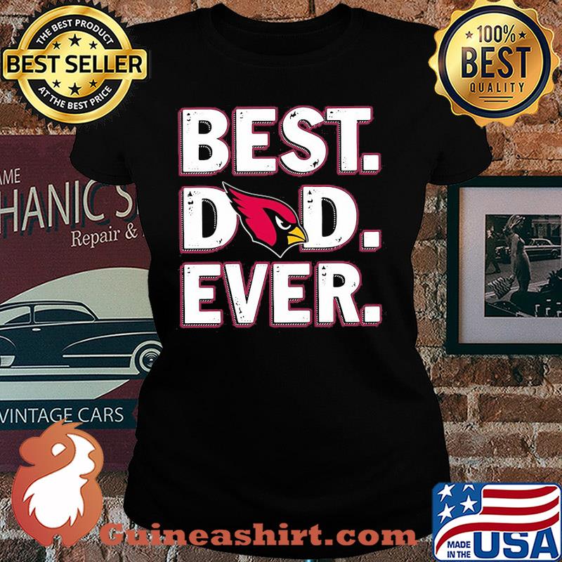 Arizona cardinals best dad ever happy father's day s Ladies tee