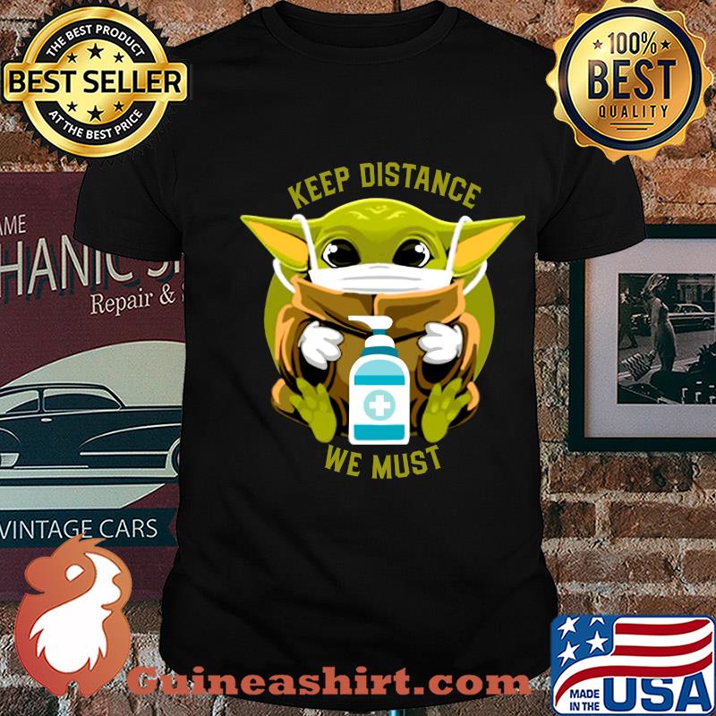 Baby Yoda face mask hug keep distance we must shirt