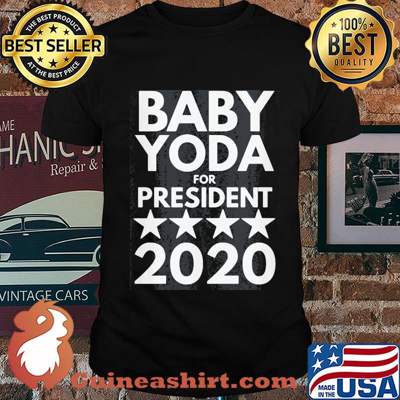 Baby Yoda for president 2020 shirt