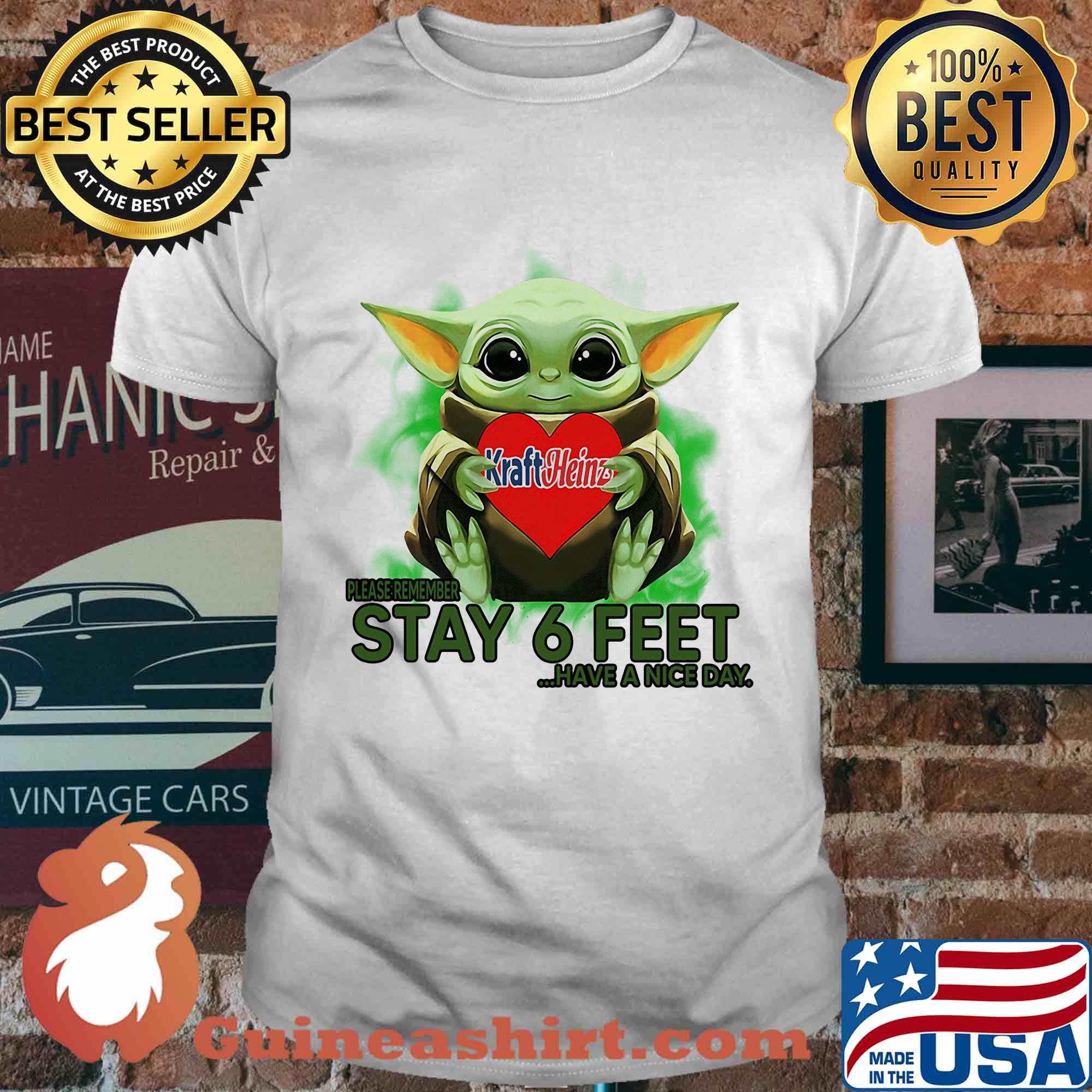 Baby Yoda hug Kraft Heinz please stay 6 feet Have a nice day shirt