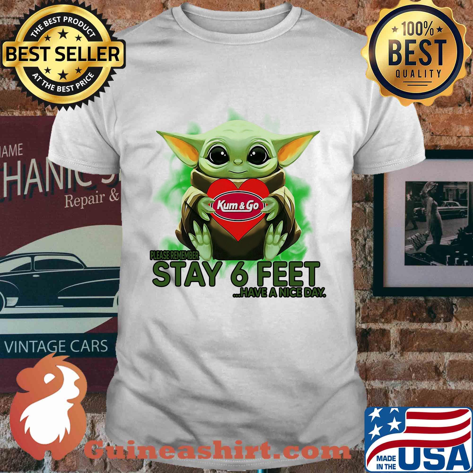 Baby Yoda hug Kum and Go please stay 6 feet Have a nice day shirt