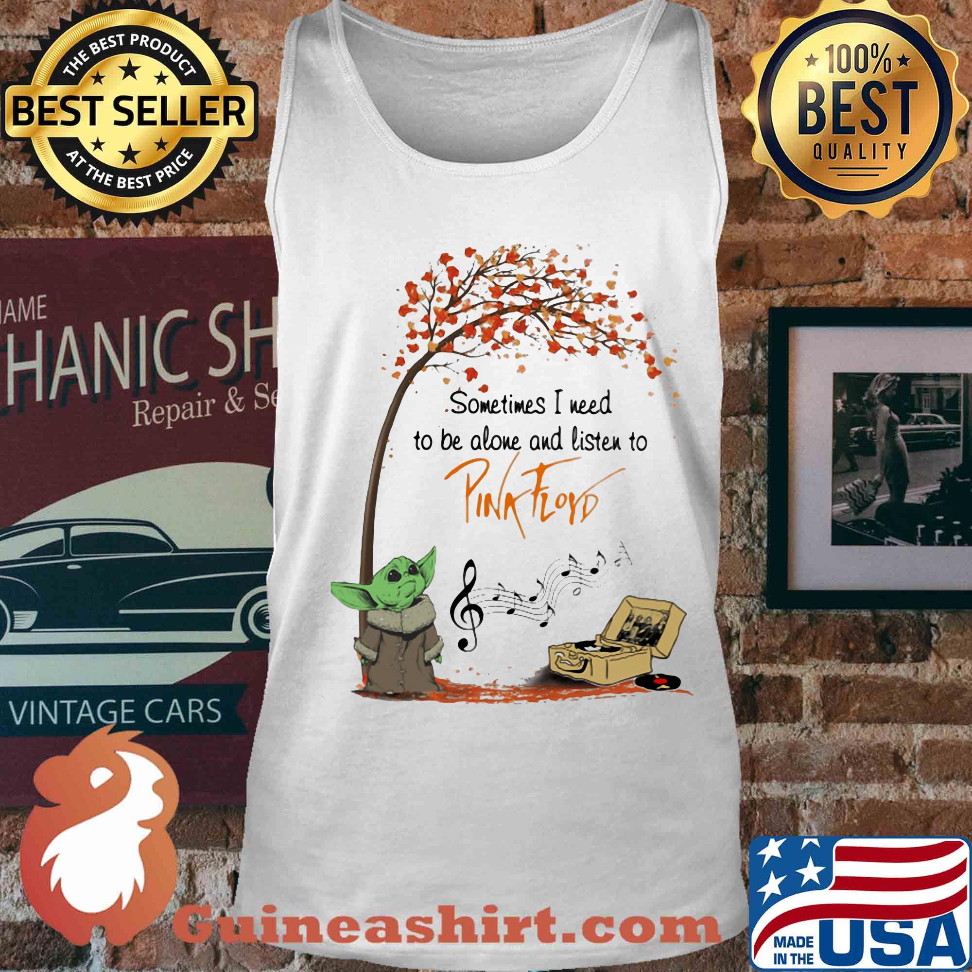 Baby Yoda sometime I need to be alone and listen to Pink Floyd autumn s Tank top