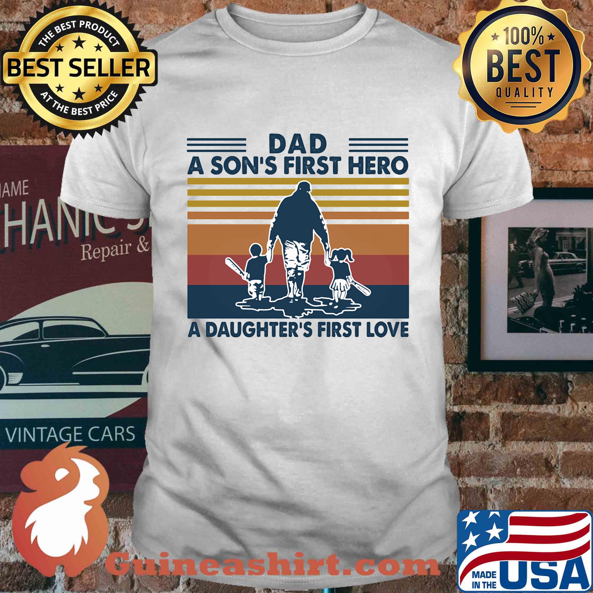 Baseball dad a son's first hero a daughter's first love vintage shirt