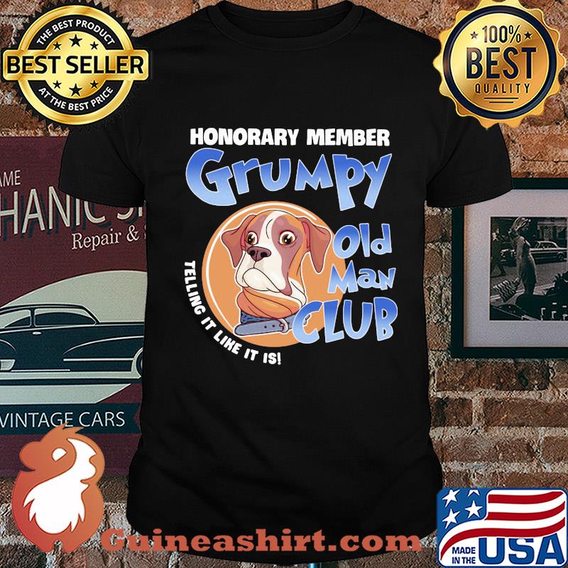 Beagle honorary member grumpy old man club telling it like it is shirt