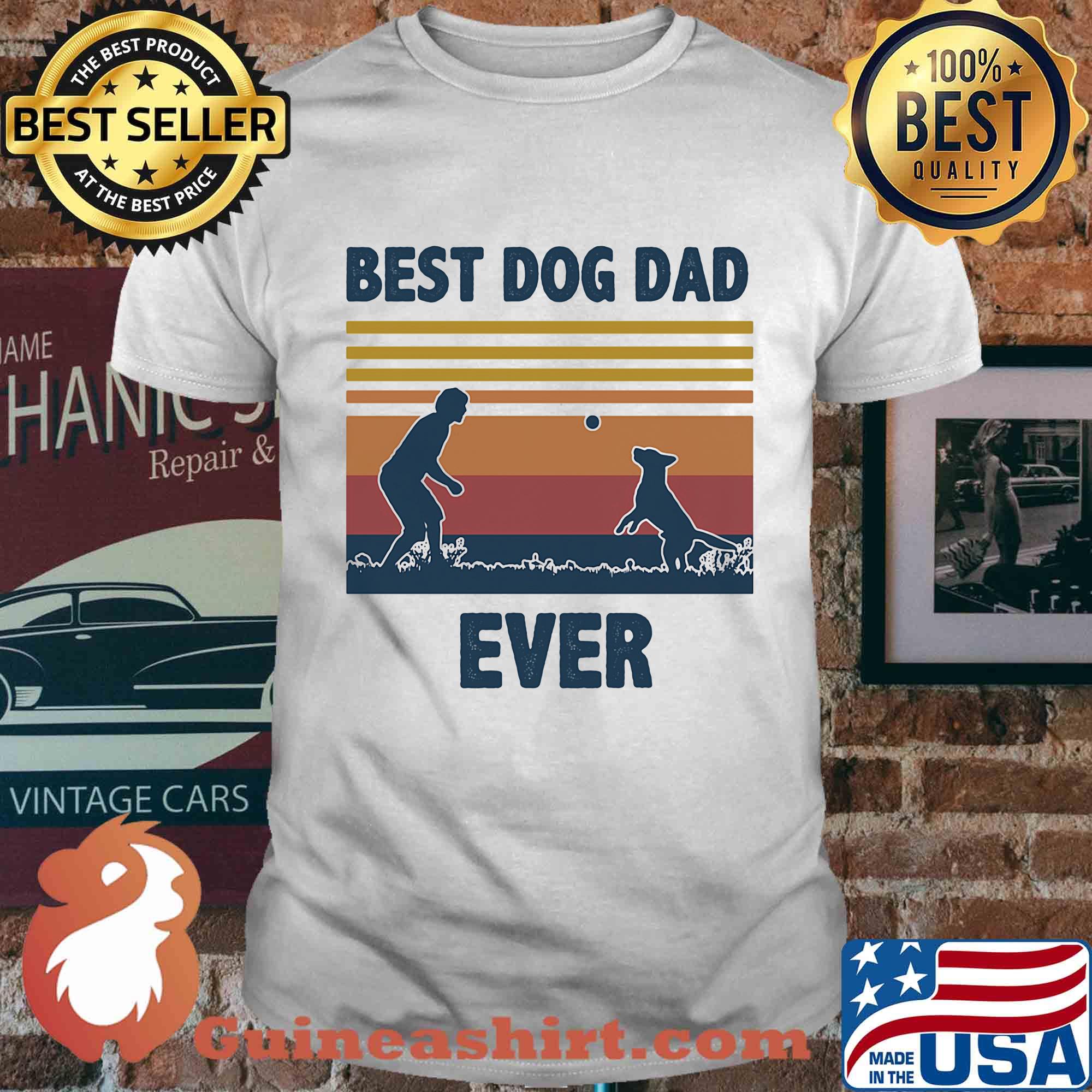 Best dog dad ever vintage shirt