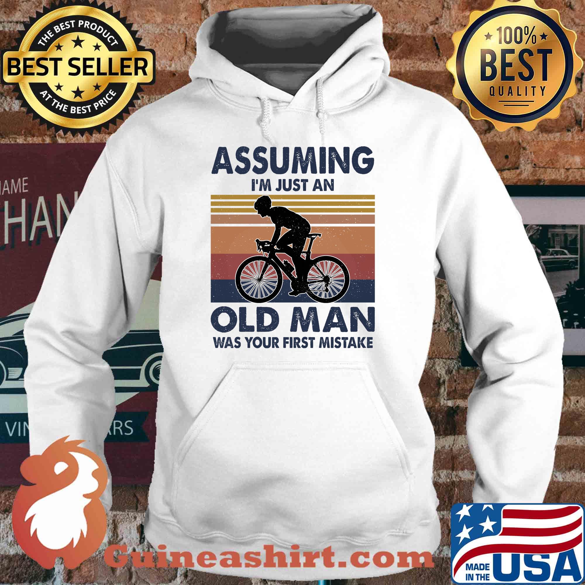 Bicycle assuming I'm just an old man was your first mistake vintage s Hoodie