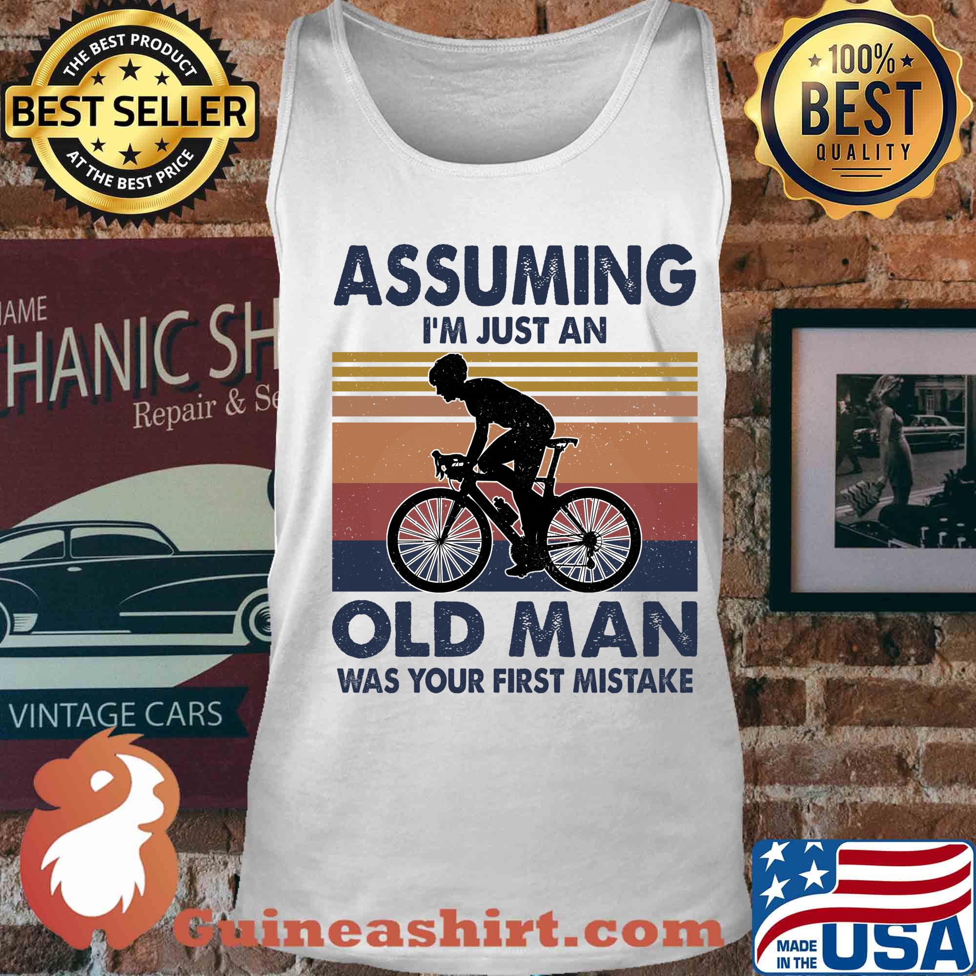 Bicycle assuming I'm just an old man was your first mistake vintage s Tank top