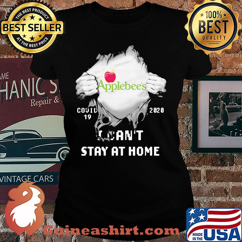 Blood insides applebee's covid-19 2020 I can't stay at home s Ladies tee