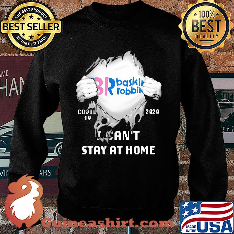Blood insides br baskin robbins covid-19 2020 I can't stay at home s Sweater