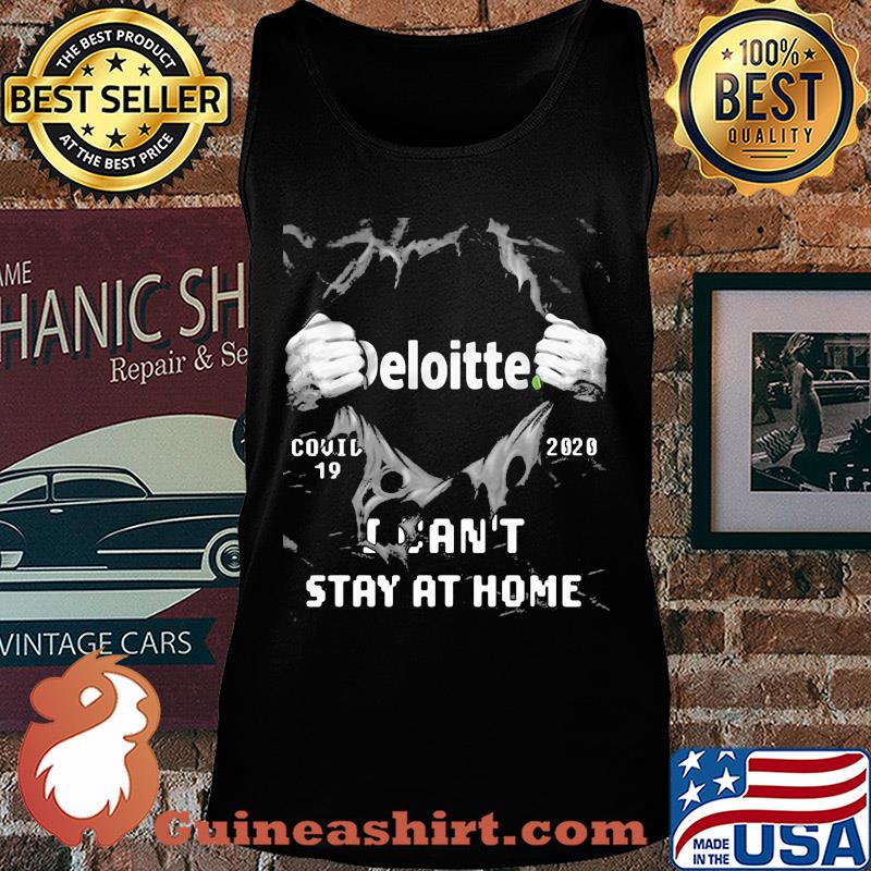 Blood insides deloitte covid-19 2020 I can't stay at home s Tank top