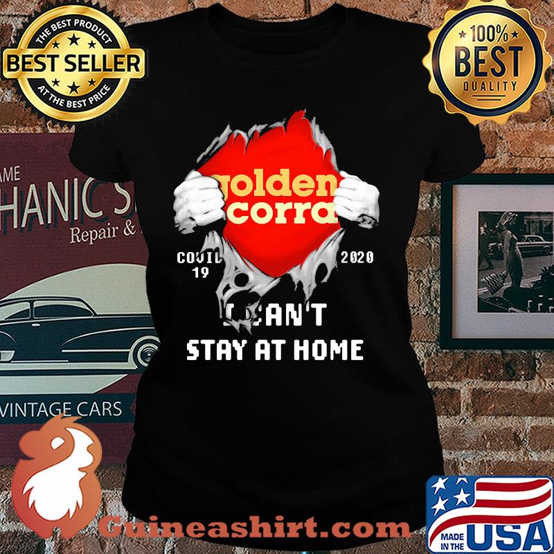 Blood insides golden corral covid-19 2020 I can't stay at home s Ladies tee