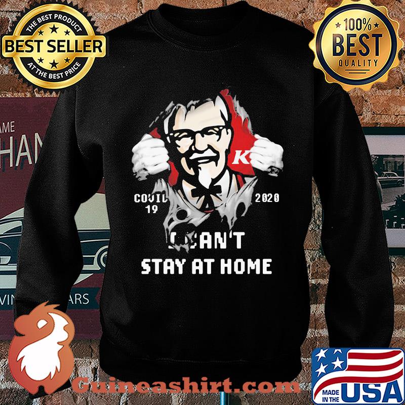 Blood insides KFC covid-19 2020 I can't stay at home s Sweater