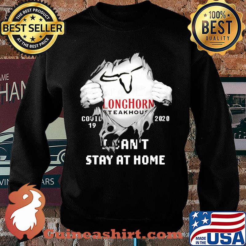 Blood insides longhorn steakhouse covid-19 2020 I can't stay at home s Sweater
