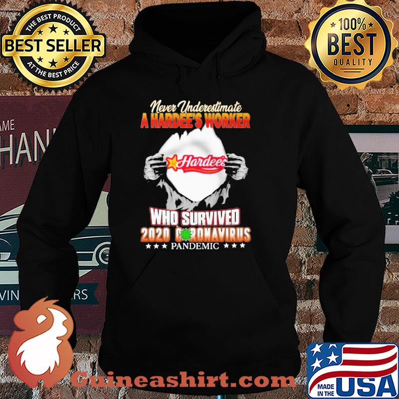 Blood insides never underestimate a hardee's worker who survived 2020 coronavirus pandemic s Hoodie