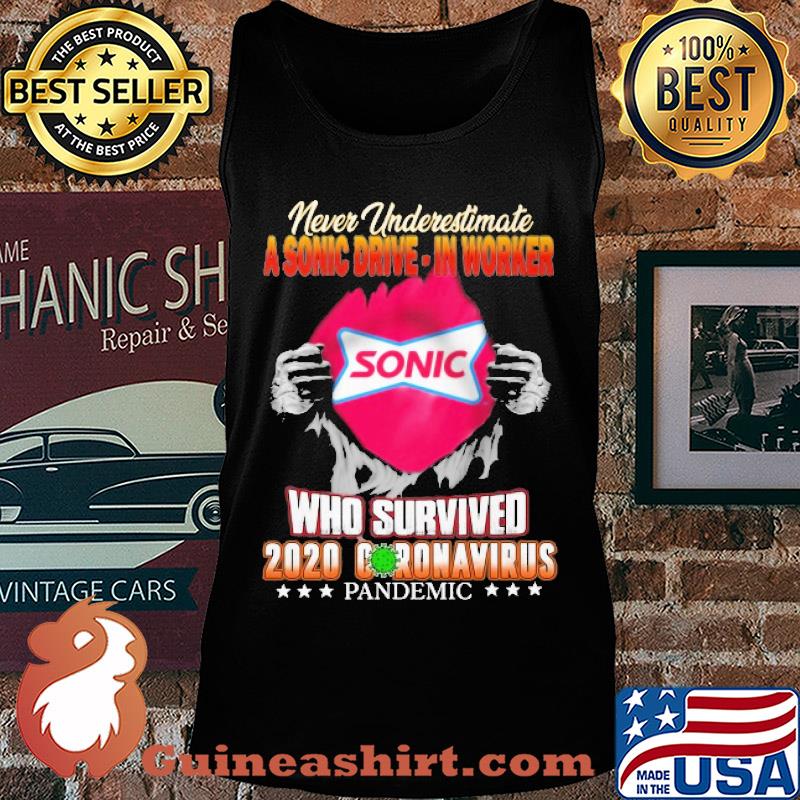 Blood insides never underestimate a sonic worker who survived 2020 coronavirus pandemic s Tank top