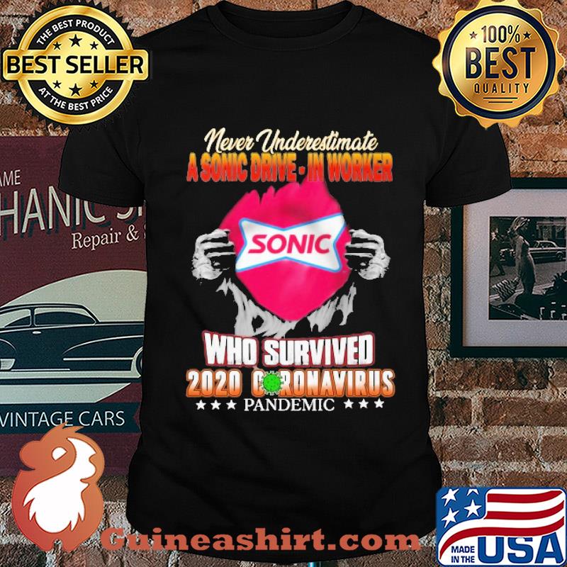 Blood insides never underestimate a sonic worker who survived 2020 coronavirus pandemic shirt