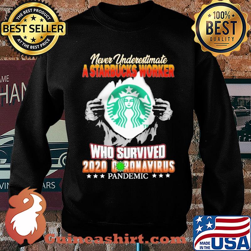 Blood insides never underestimate a starbucks worker who survived 2020 coronavirus pandemic s Sweater