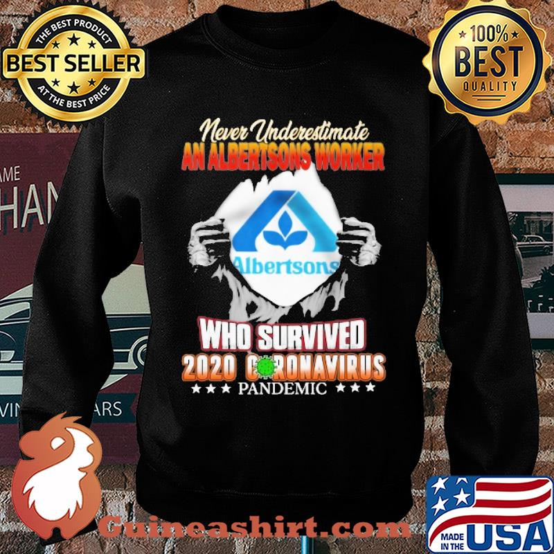 Blood insides never underestimate an albertsons worker who survived 2020 coronavirus pandemic s Sweater