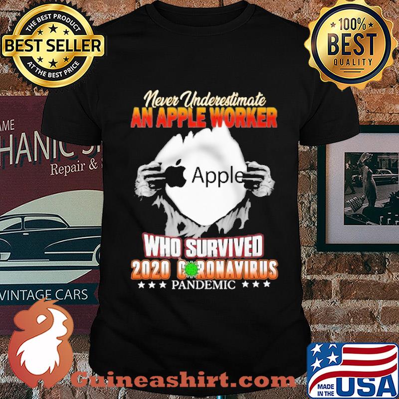 Blood insides never underestimate an apple worker who survived 2020 coronavirus pandemic shirt