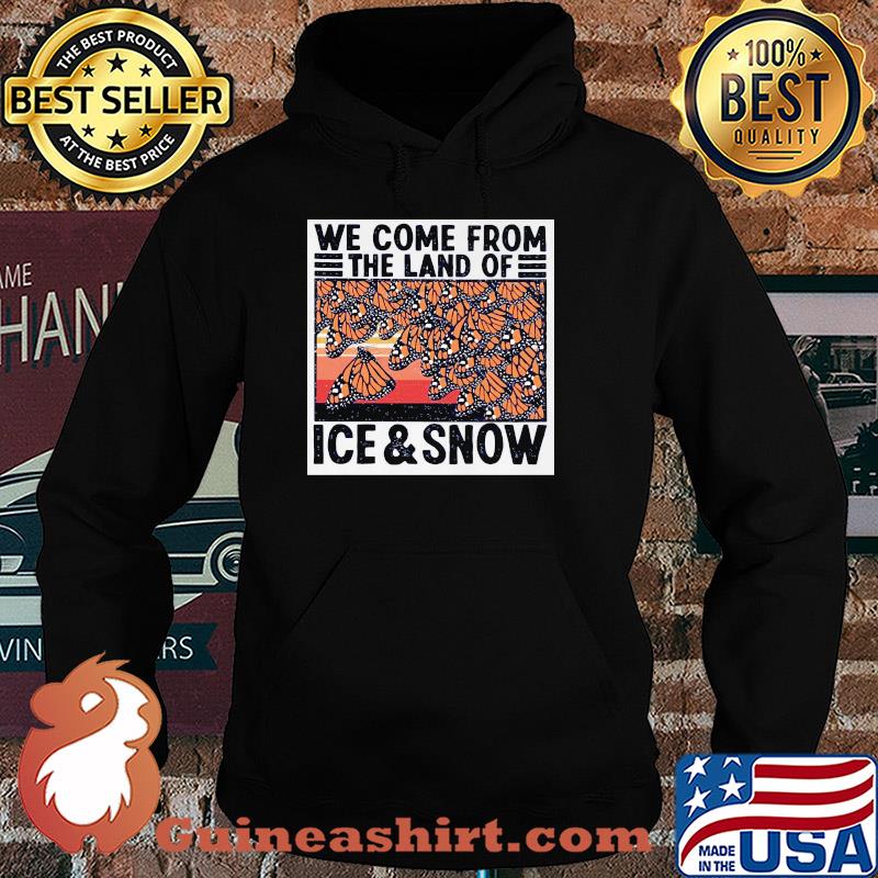 Butterflies we come from the land of ice and snow vintage s Hoodie