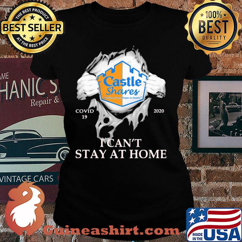 Castle shares covid-19 2020 i can’t stay at home hand s Ladies tee