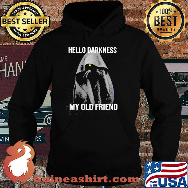Cat black hello darkness my old friend s Hoodie