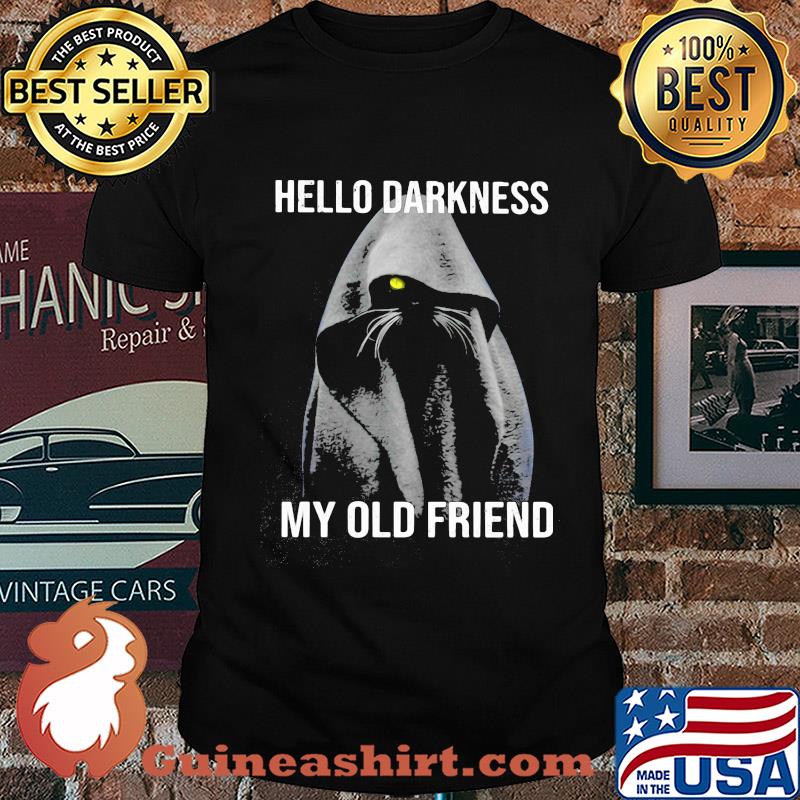 Cat black hello darkness my old friend shirt