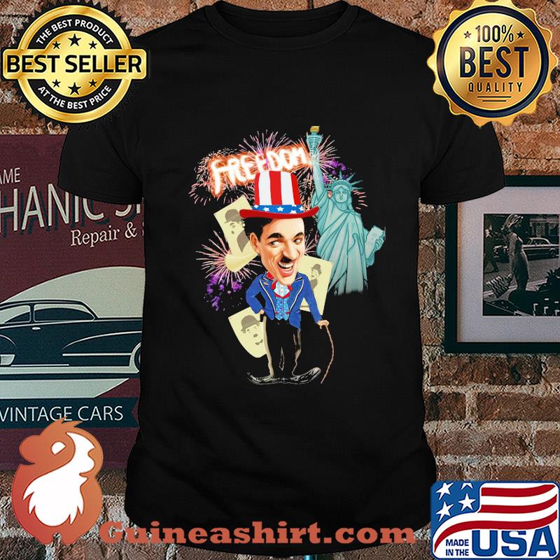 Charlie chaplin freedom american firework independence day shirt