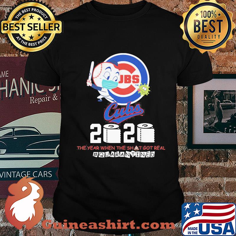Chicago cubs baseball 2020 the year when the shit got real quarantined toilet paper mask covid-19 shirt
