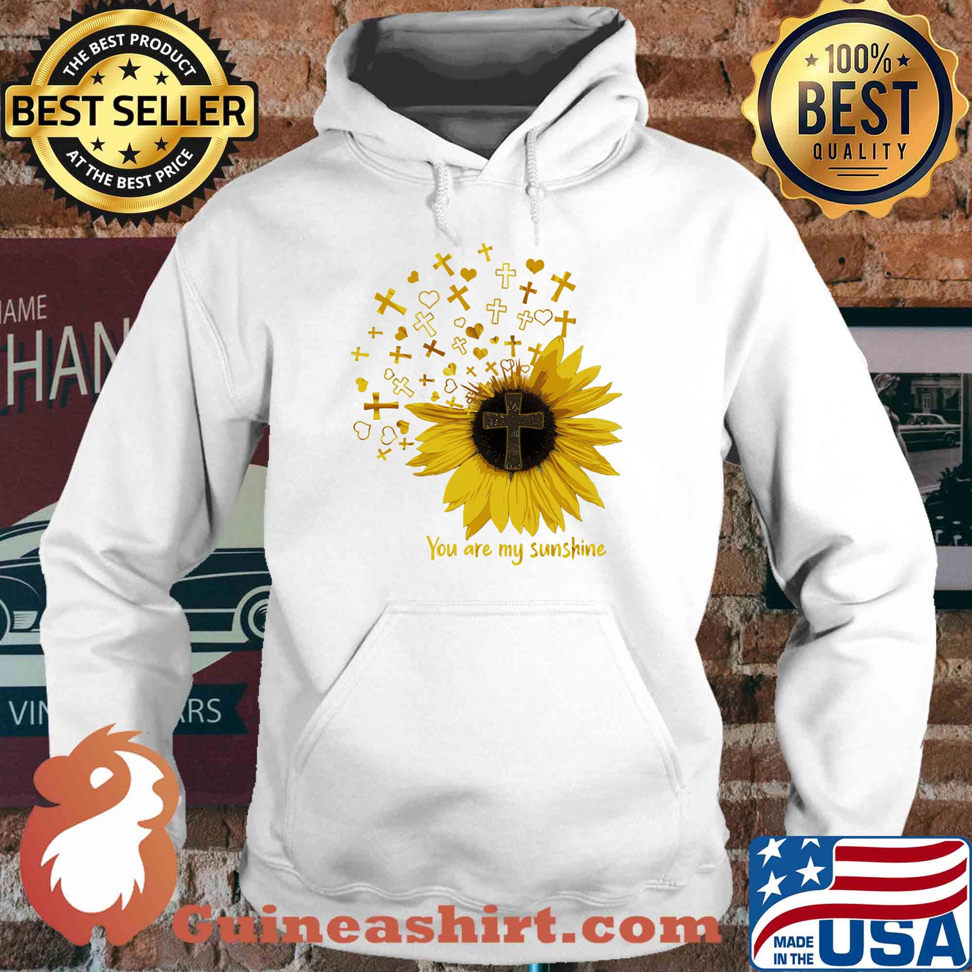 Cross sunflower you are my sunshine s Hoodie