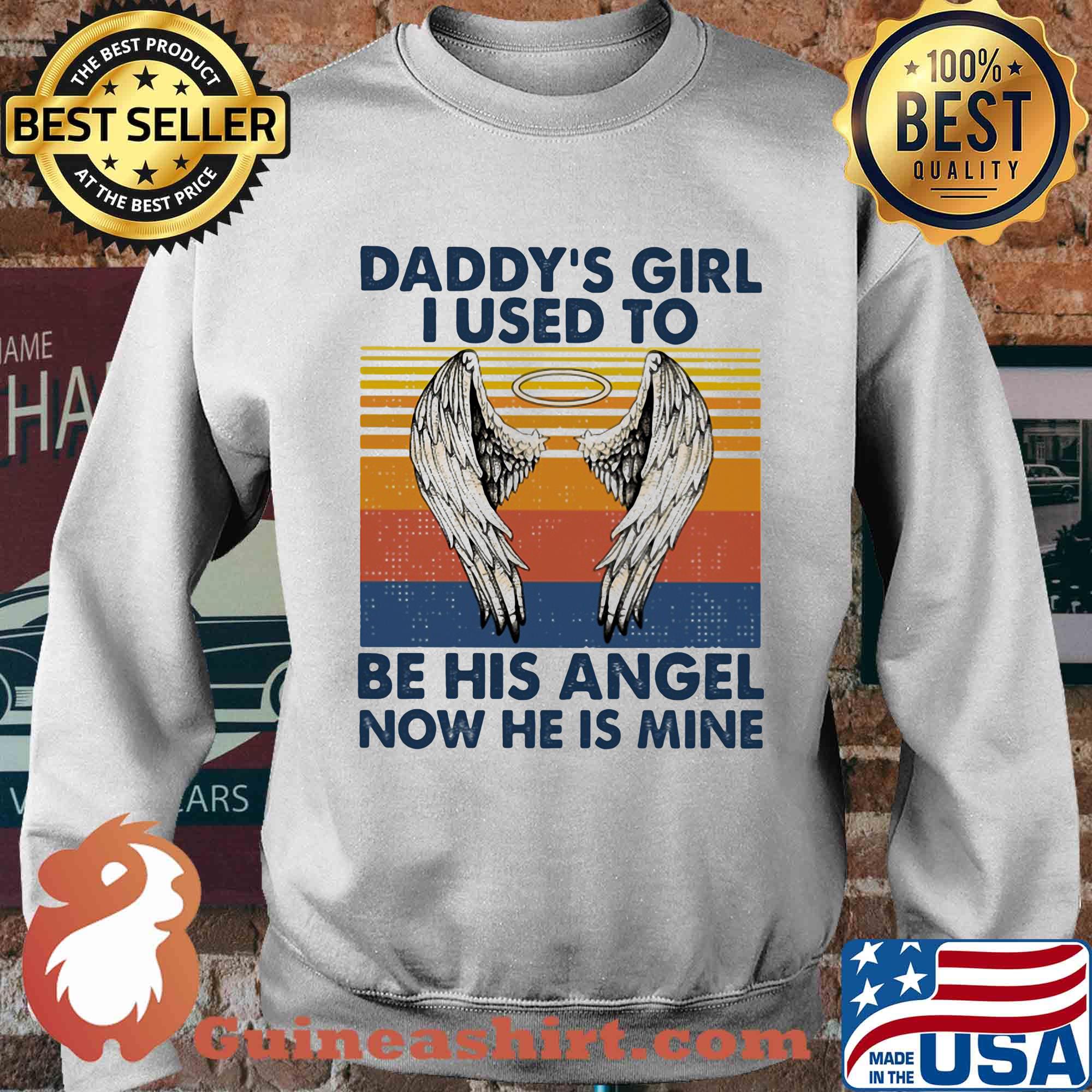 Daddy's girl I used to be his angel now he is mine vintage s Sweater
