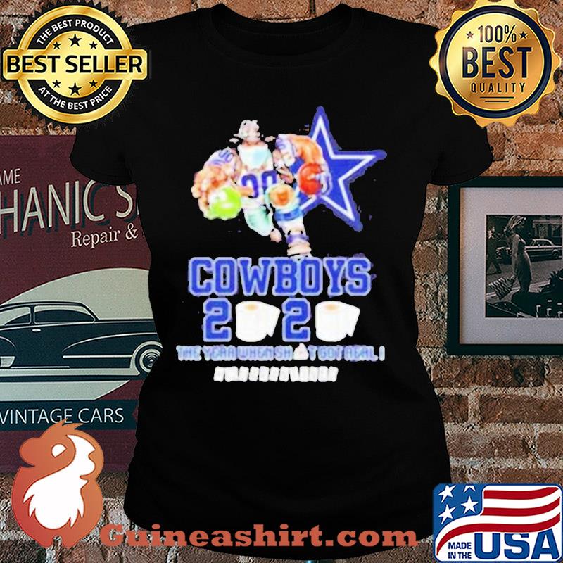 Dallas cowboys 2020 the year when shit got real quarantined toilet paper s Ladies tee