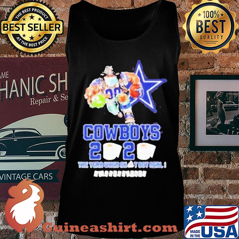 Dallas cowboys 2020 the year when shit got real quarantined toilet paper s Tank top