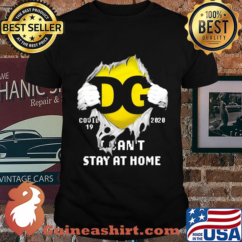 DG logo covid-19 2020 I can’t stay at home shirt