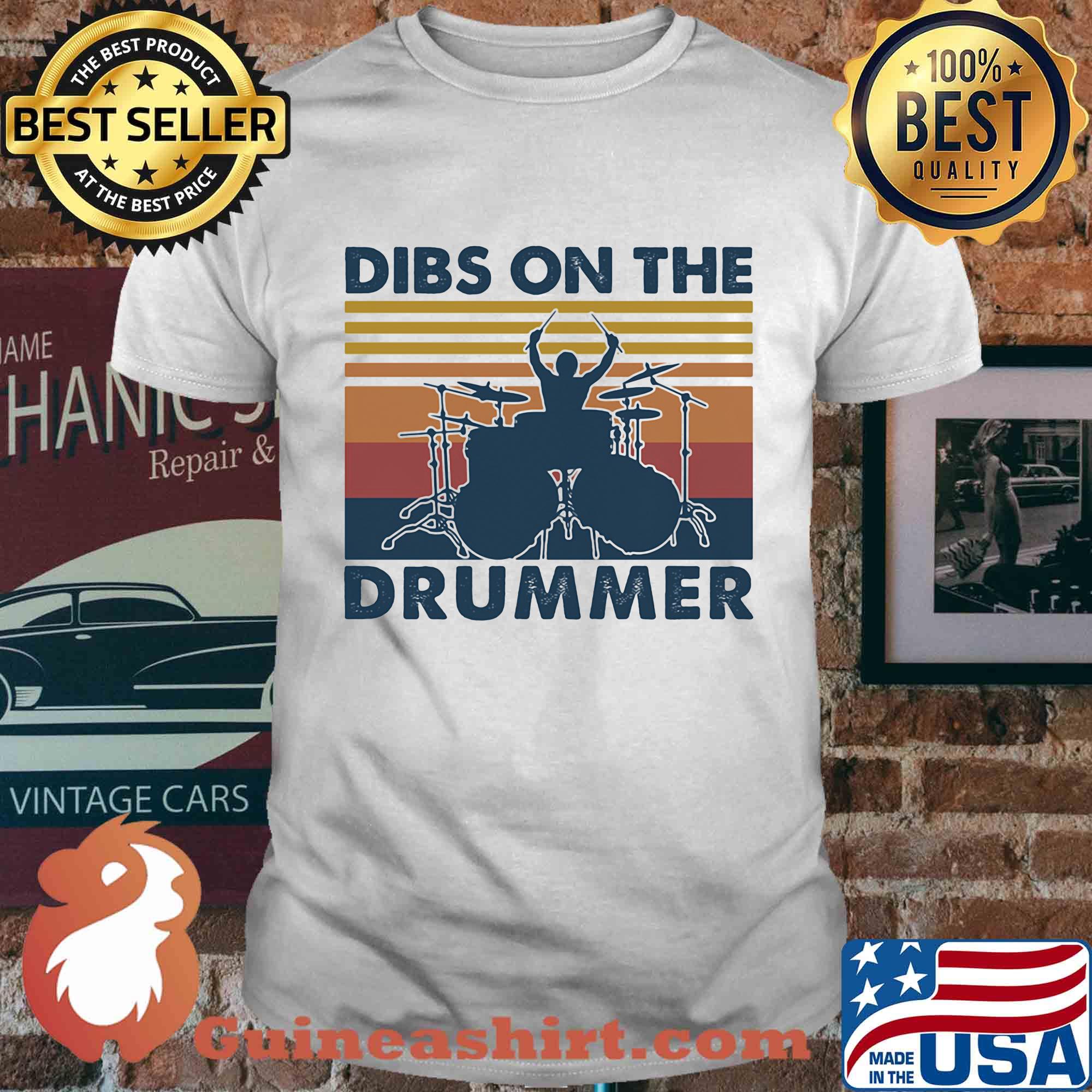 Dibs on the drummer vintage shirt