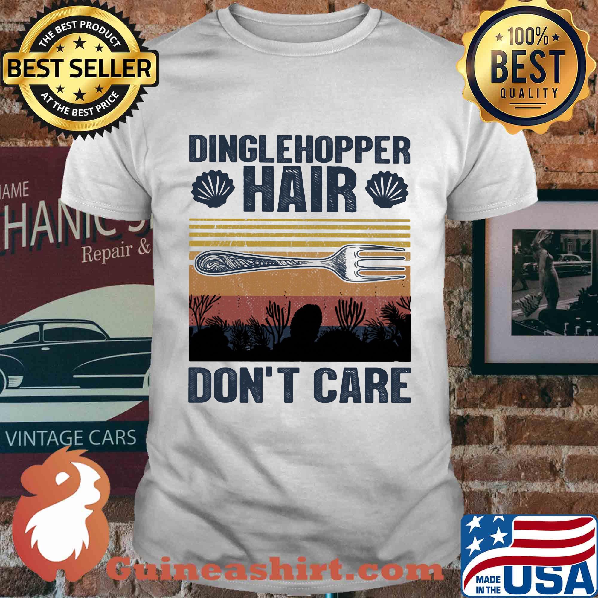 Dinglehopper hair don't care vintage shirt