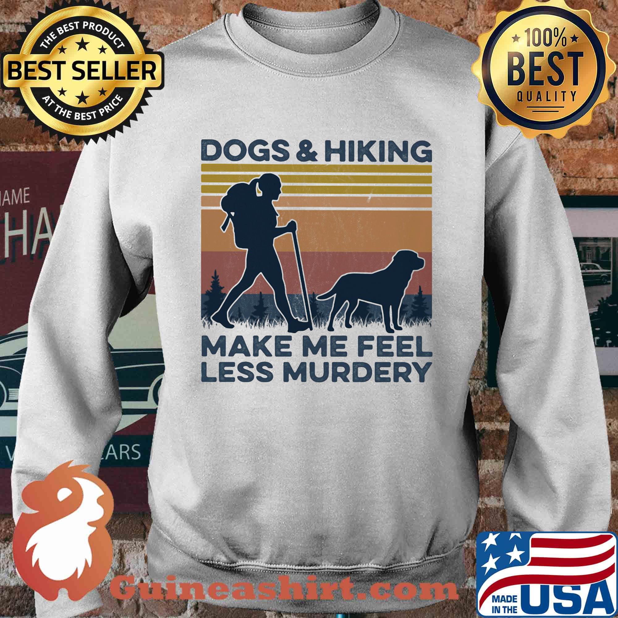 Dogs and hiking make me feel less murdery vintage Sweater