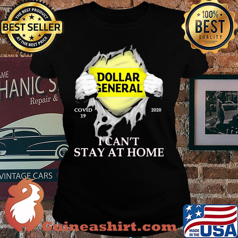 Dollar general covid-19 2020 i can’t stay at home hand s Ladies tee