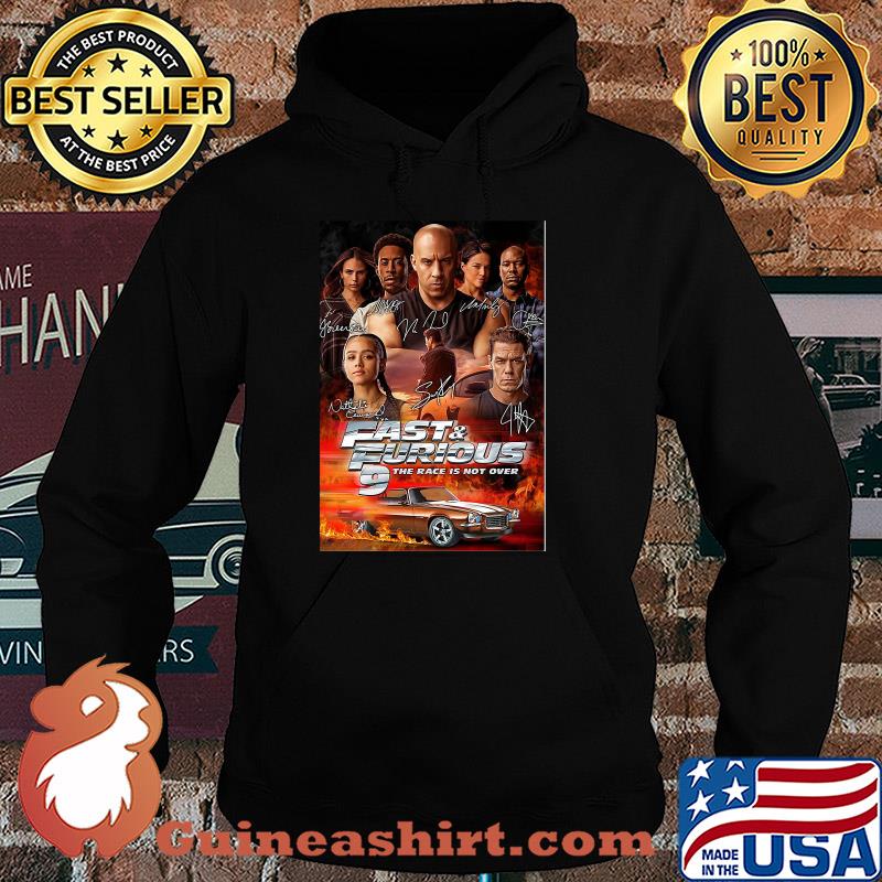 Fast and furious 9 the race is not over car characters signatures s Hoodie