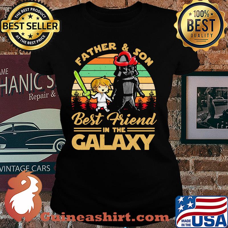 Father and son best friend in the galaxy vintage s Ladies tee