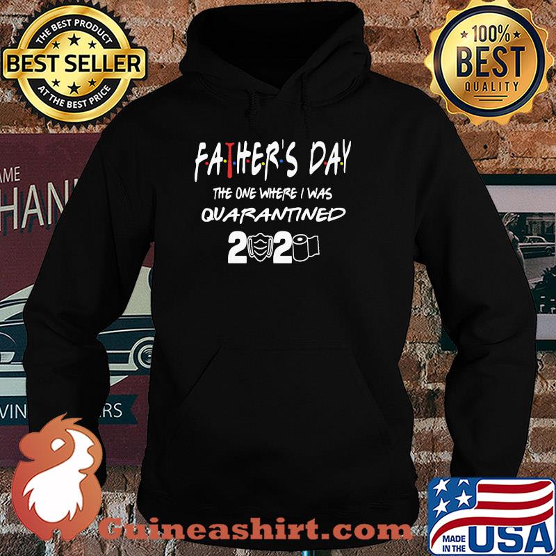 Father's day the one where I was quarantined 2020 toilet paper s Hoodie