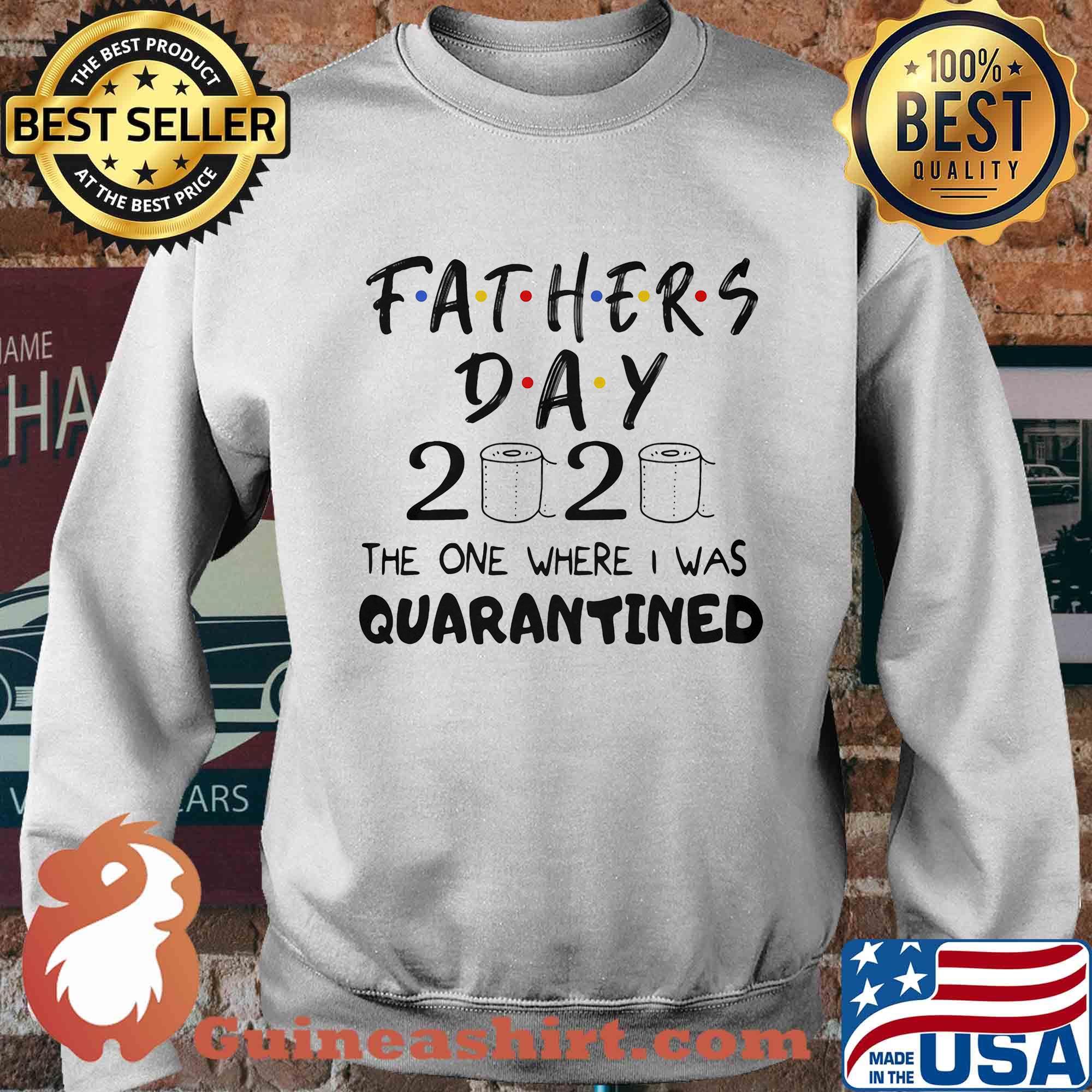 Fathers day 2020 the one where I was quarantined toilet paper s Sweater