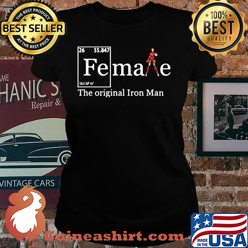 Fe Female the original iron man s Ladies tee