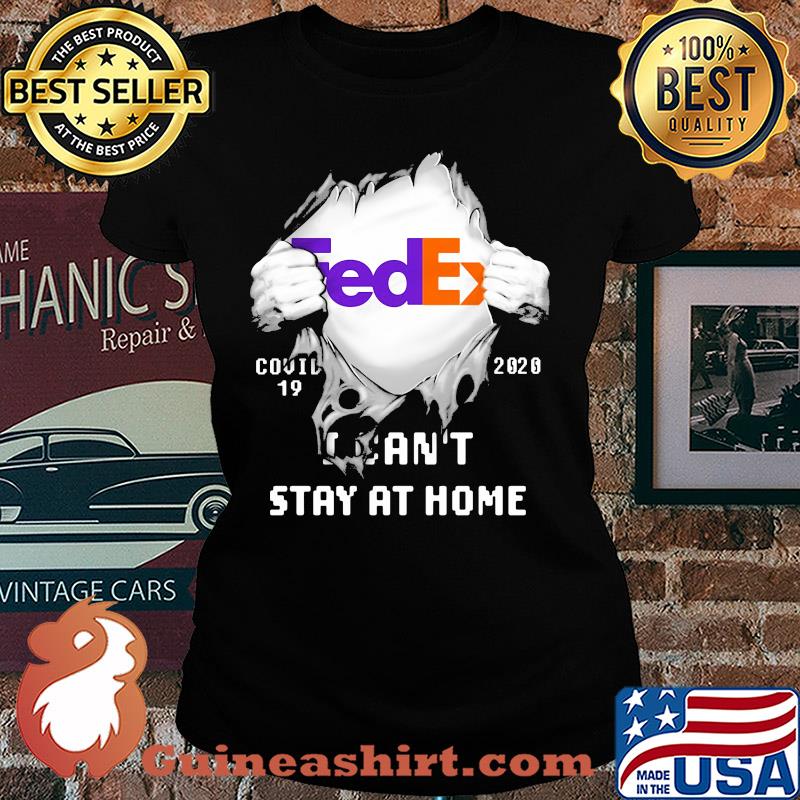 FedEx I can't stay at home covid-19 2020 hand s Ladies tee