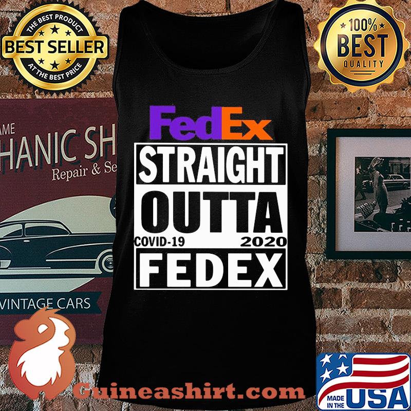 Fedex straight outta covid-19 2020 fedex s Tank top