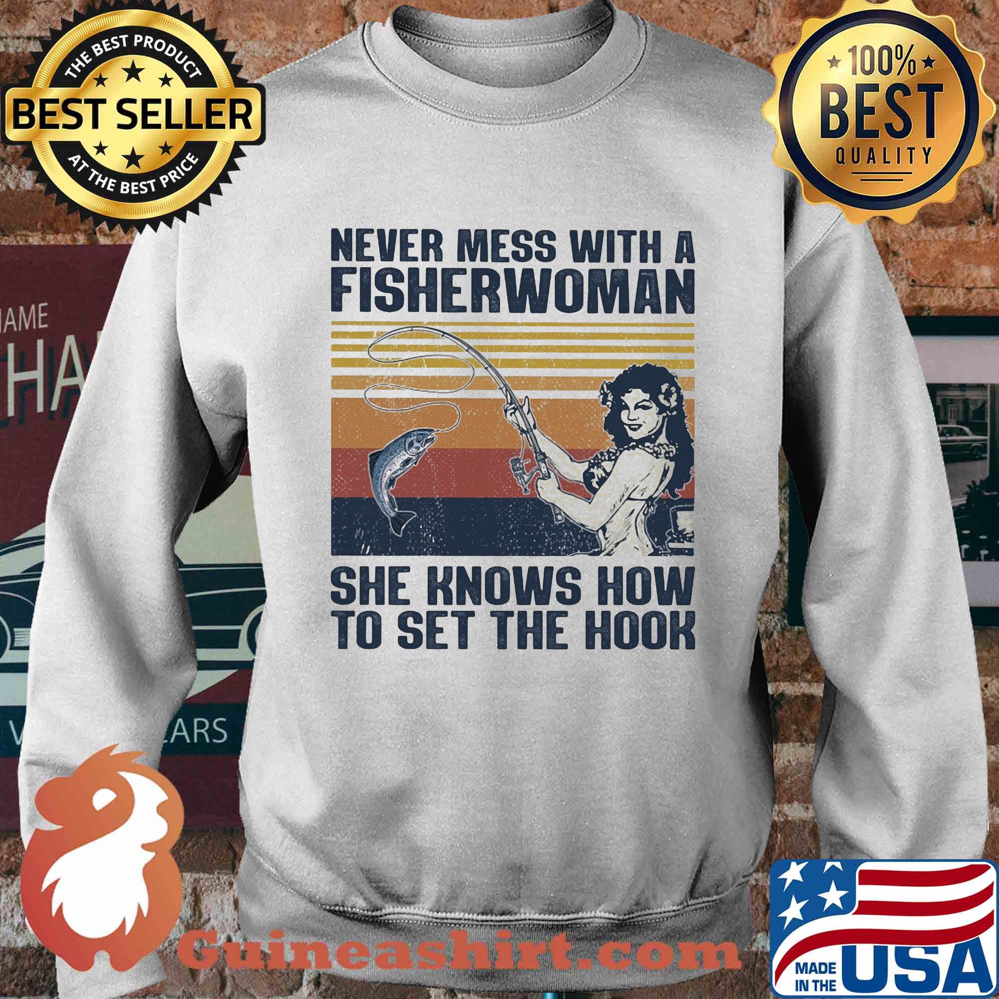 Fishing never mess with a fisherwoman she knows how to set the hook vintage s Sweater