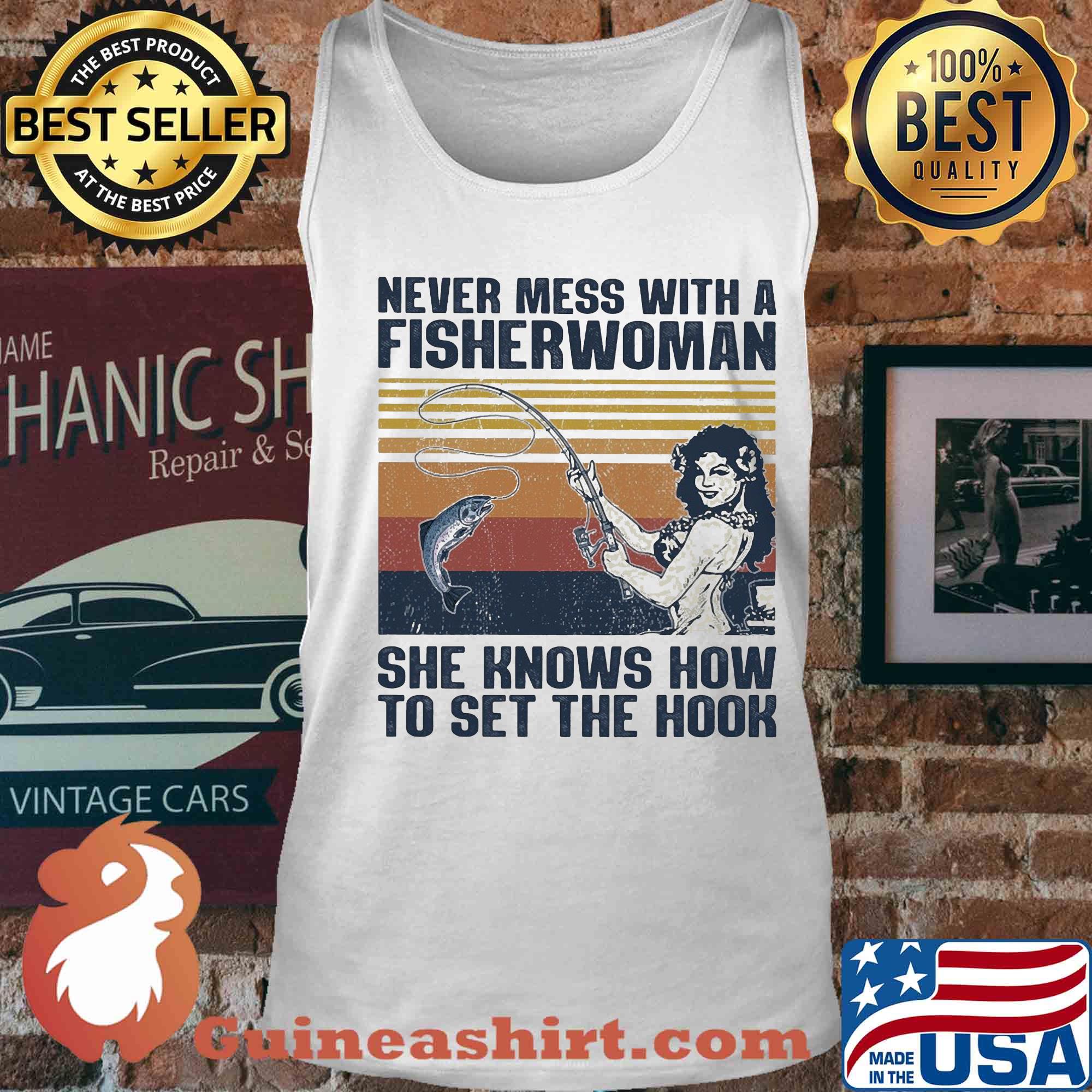 Fishing never mess with a fisherwoman she knows how to set the hook vintage s Tank top
